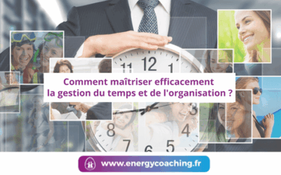 Comment maîtriser efficacement la gestion du temps ?