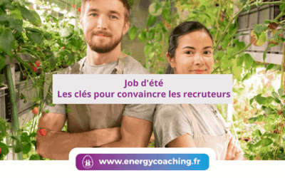 Job d’été Les clés pour convaincre les recruteurs