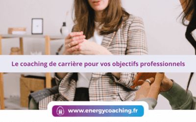 Le coaching de carrière pour vos objectifs professionnels