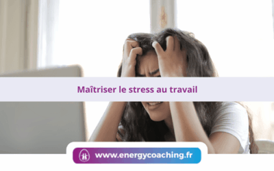 Maîtriser le stress au travail