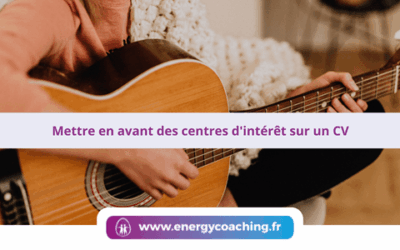 Mettre en avant des centres d&rsquo;intérêt sur un CV