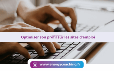 Optimiser son profil sur les sites d’emploi