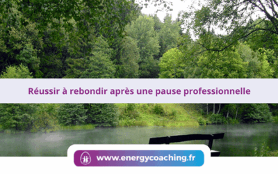 Réussir à rebondir après une pause professionnelle
