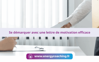 Se démarquer avec une lettre de motivation efficace