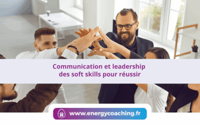 Communication et leadership soft skills pour réussir
