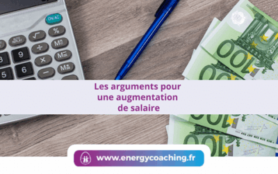 Les arguments pour une augmentation de salaire