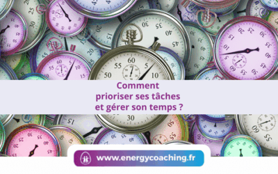 Comment prioriser ses tâches et gérer son temps ?