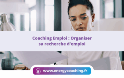Coaching Emploi : Organiser sa recherche d’emploi