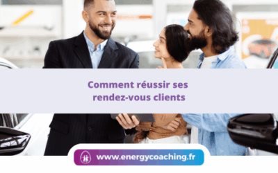 Comment réussir ses rendez-vous clients