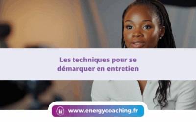 Les techniques pour se démarquer en entretien